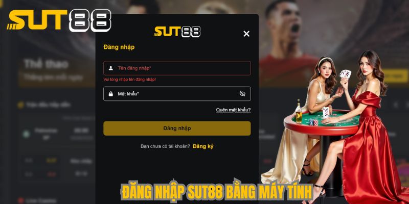Đăng nhập Sut88 bằng máy tính