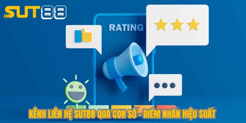 Kênh liên hệ Sut88 qua con số – điểm nhấn hiệu suất