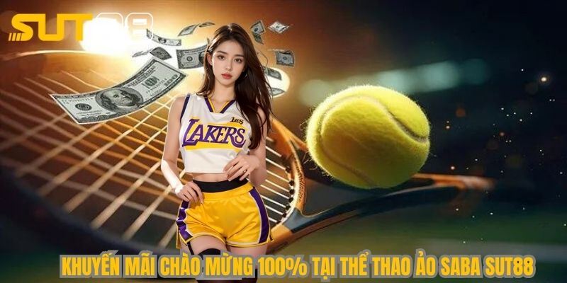 Khuyến mãi chào mừng 100% tại thể thao ảo Saba Sut88