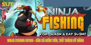 ninja fishing sut88