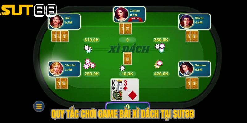 Quy tắc chơi game bài Xì Dách tại Sut88