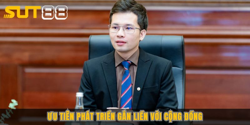 Ưu tiên phát triển gắn liền với cộng đồng